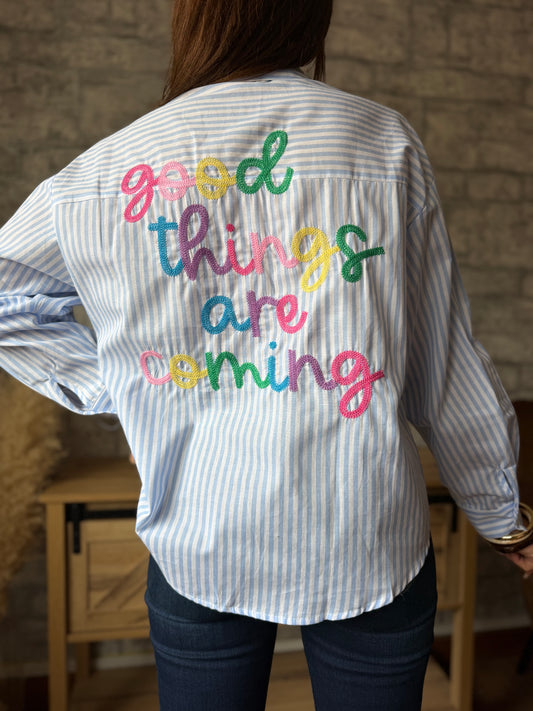 Chemise Good Things Are Coming